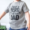 Dad is my Hero T shirt
